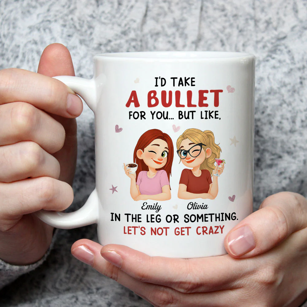 Let Not Get Crazy Bestie Sister - Personalized Custom Coffee Mug - Image 2