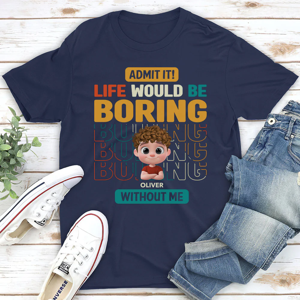 Life Would Be Boring Without Us - Personalized Custom Shirt - Image 2
