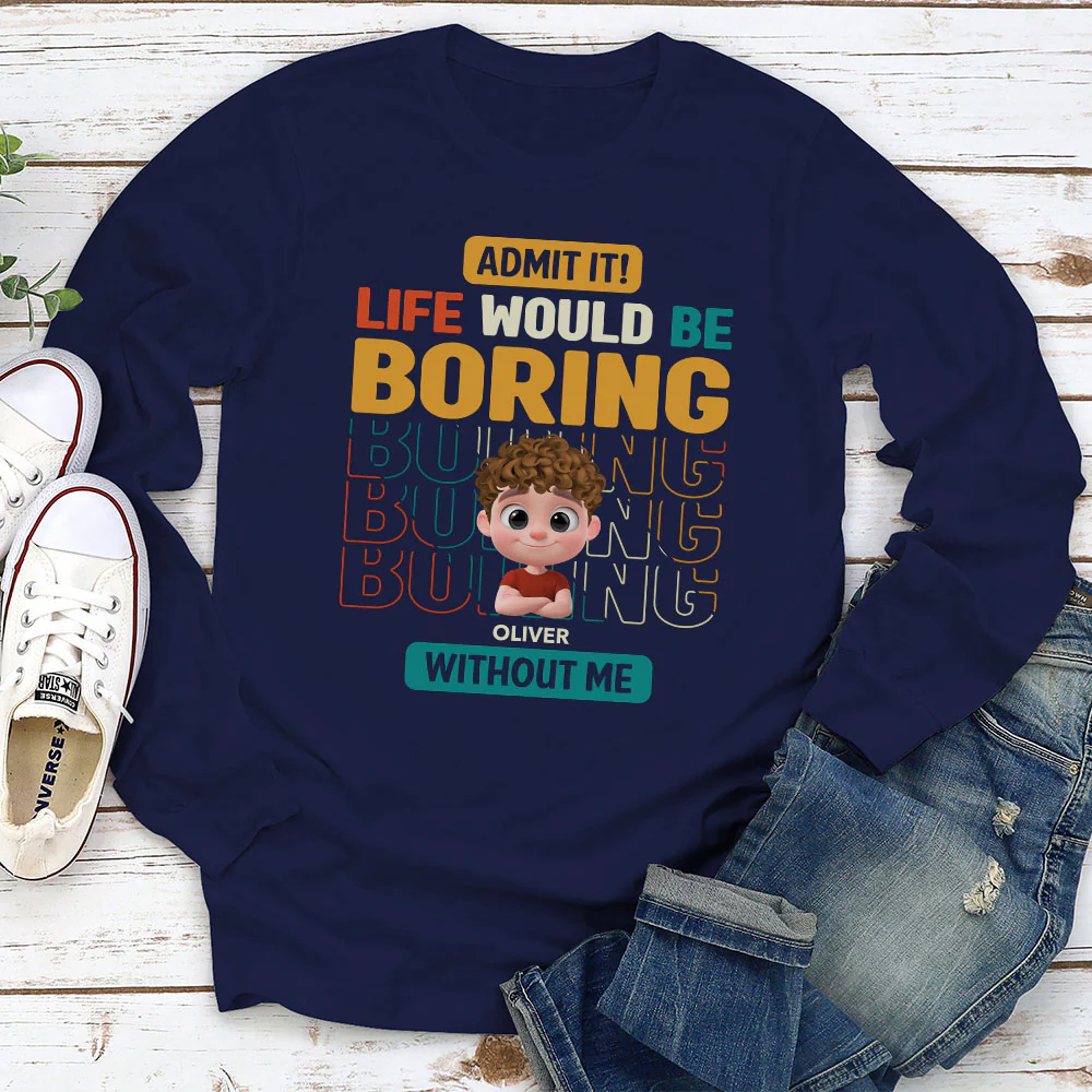 Life Would Be Boring Without Us - Personalized Custom Shirt - Image 6