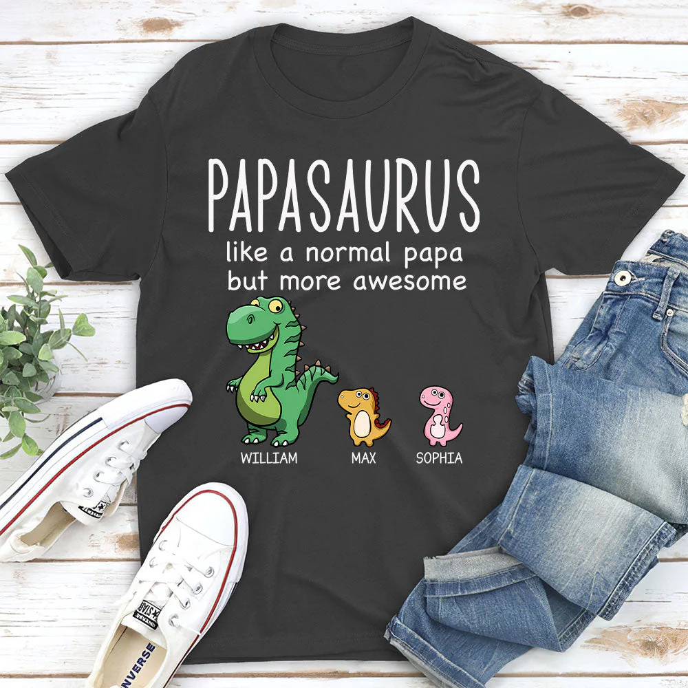 Like A Normal Papa But More Awesome - Personalized Custom Shirt - Image 4
