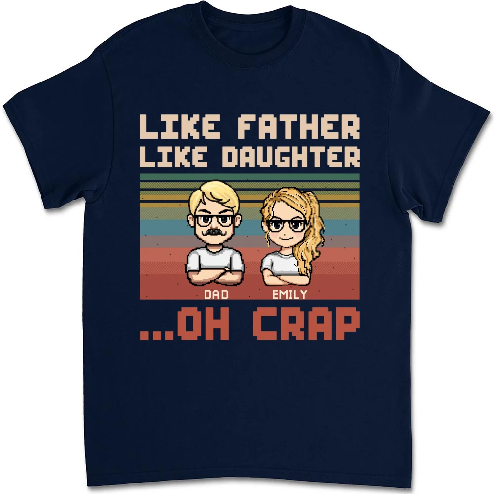Like Dad Like Daughter Oh Crap - Personalized Custom Shirt - Image 14