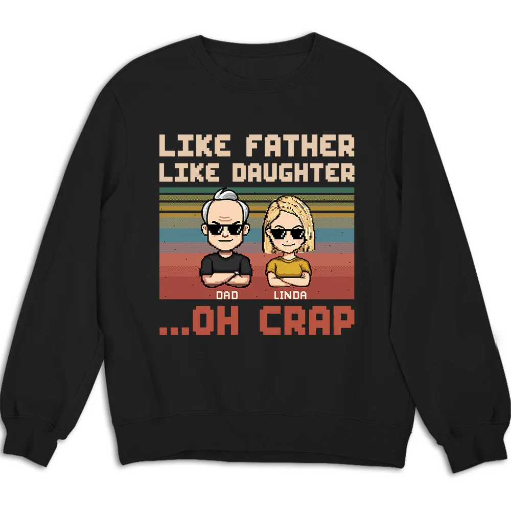 Like Dad Like Daughter Oh Crap - Personalized Custom Shirt - Image 8