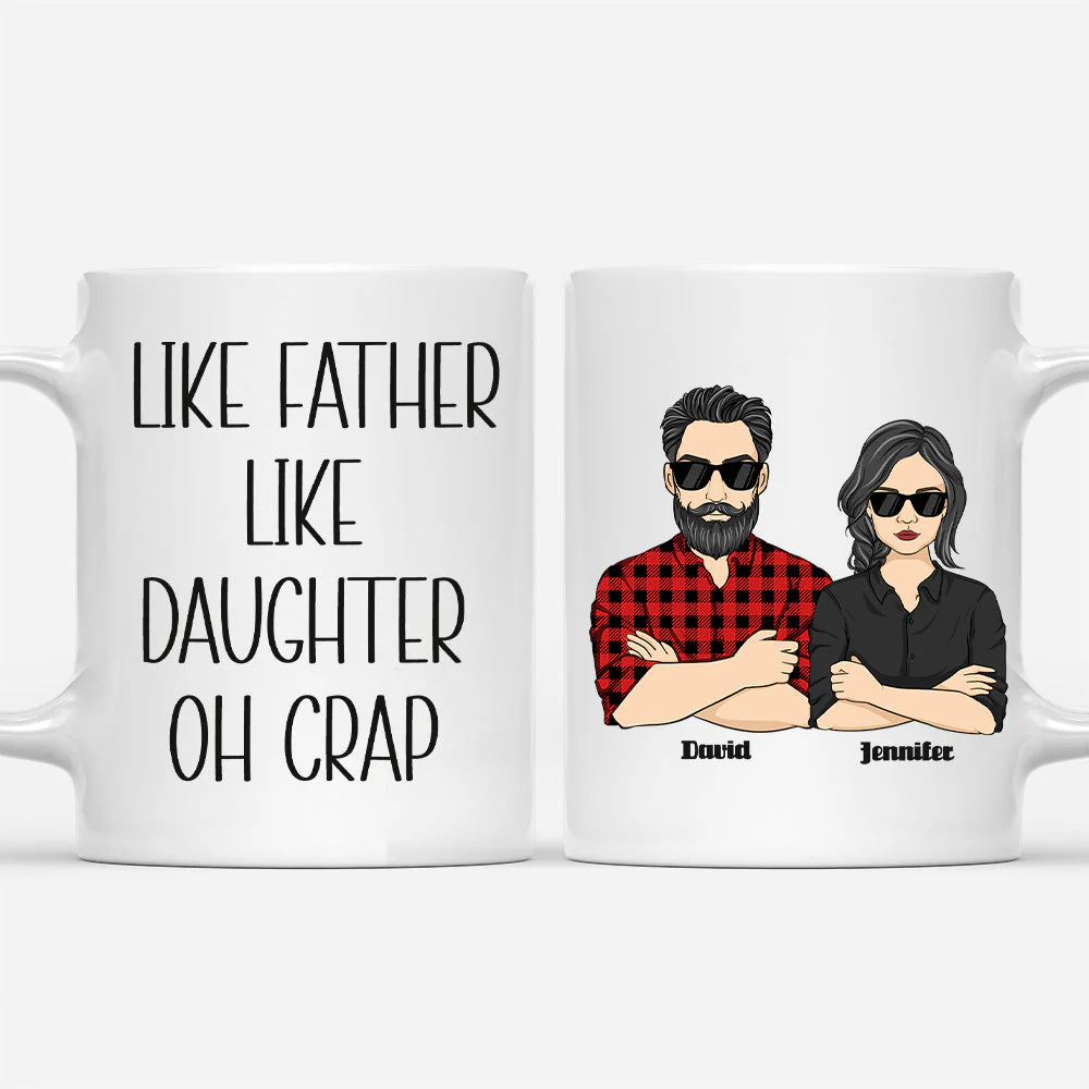Like Father Like Daughter Oh Crap - Personalized Custom Coffee Mug