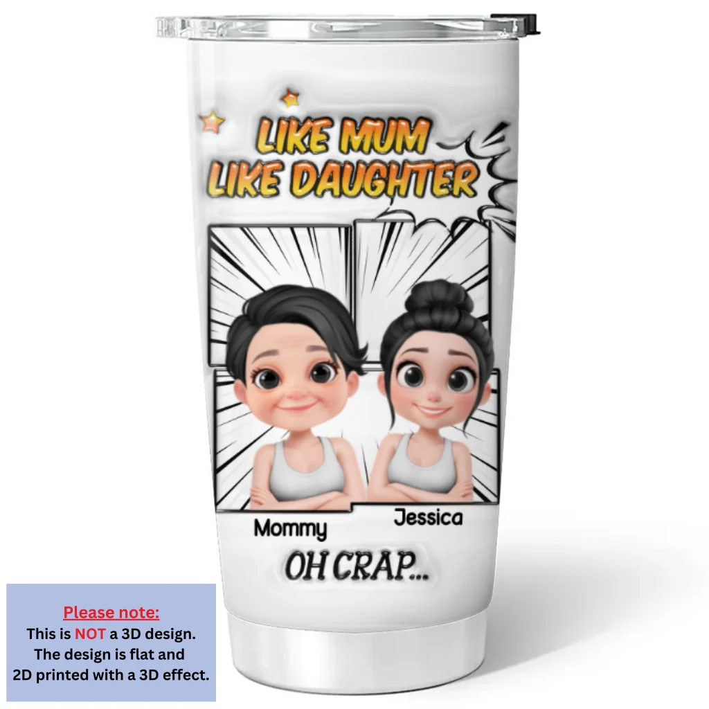 Like Mother Like Daughter - Personalized Custom 3D Inflated Effect Tumbler - Image 6