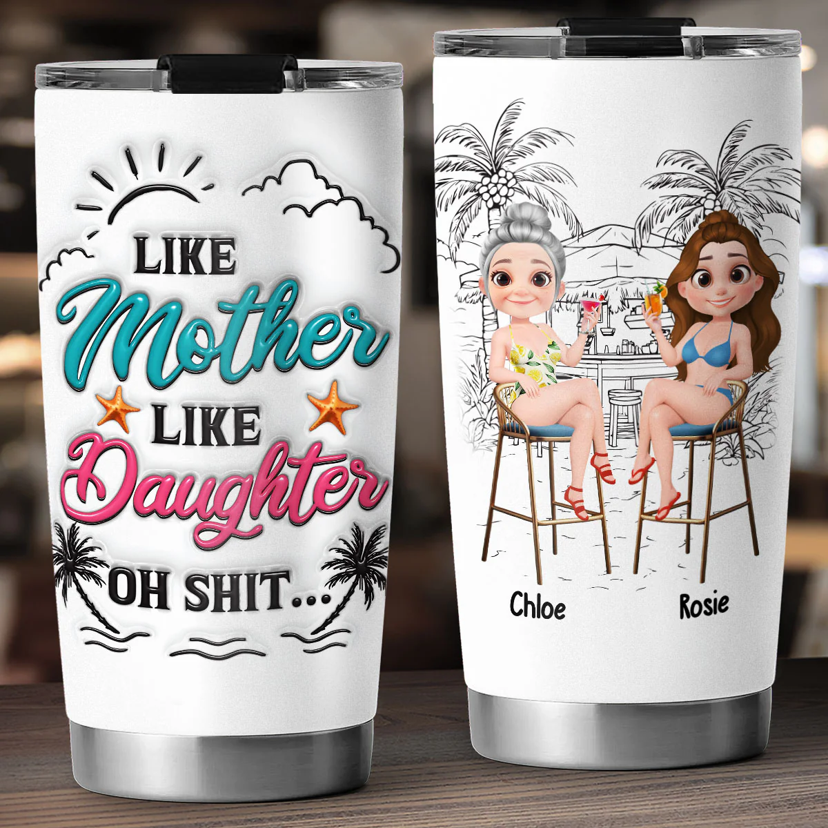 Like Mother Like Daughter - Personalized Custom 3D Inflated Effect Tumbler - Image 2