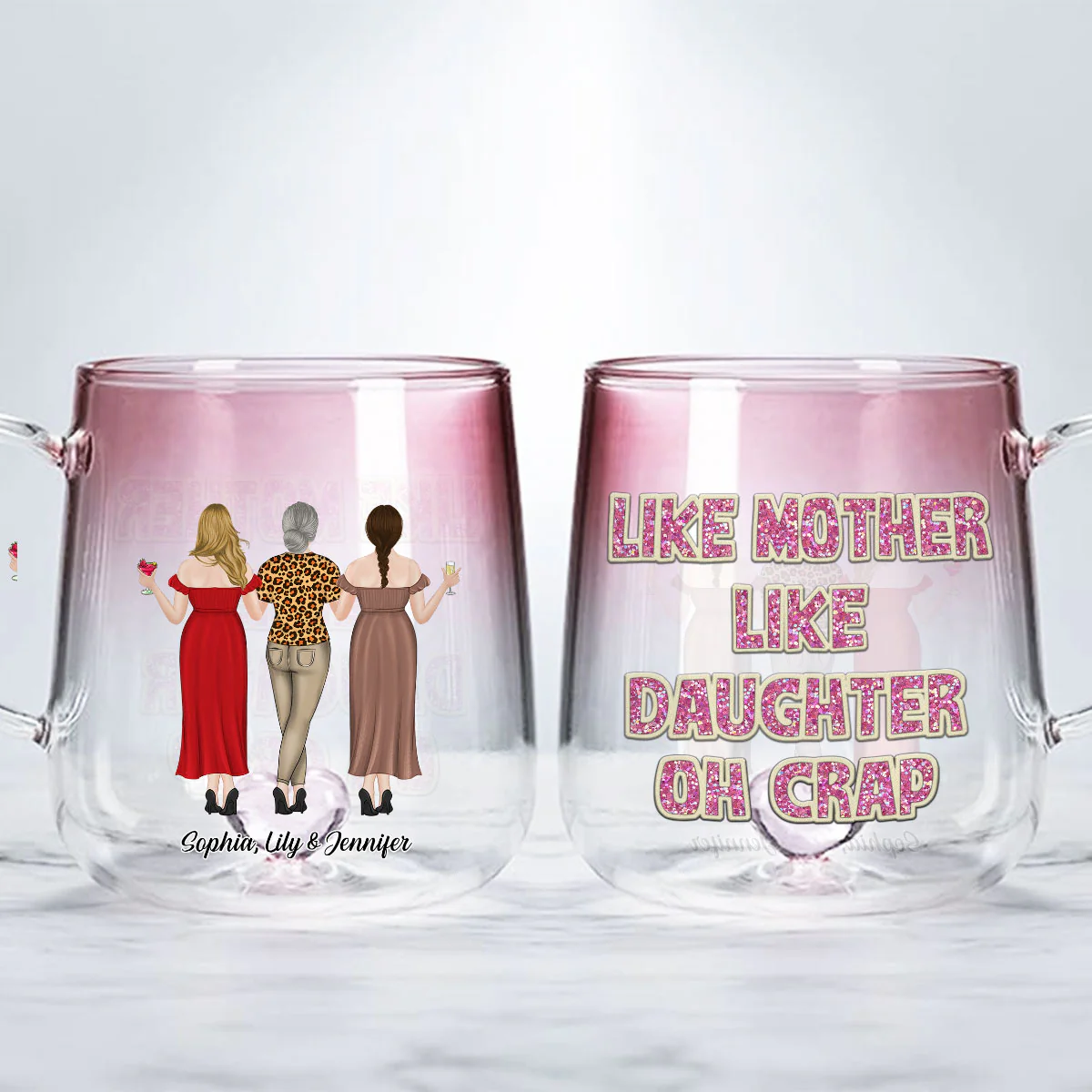 Like Mother Like Daughter - Personalized Custom Pink Gradient Glass Mug - Image 3