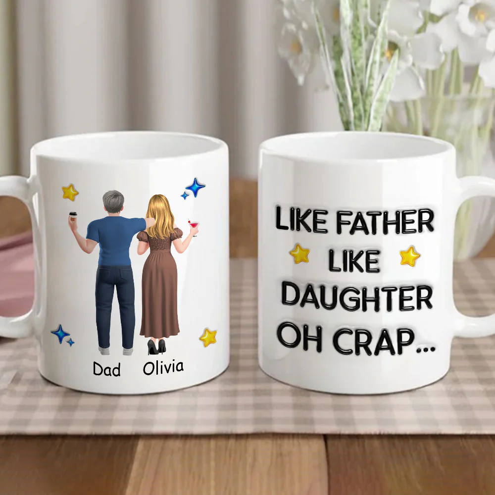 Like You Like Me Father Version - Personalized Custom 3D Effect Mug - Image 6