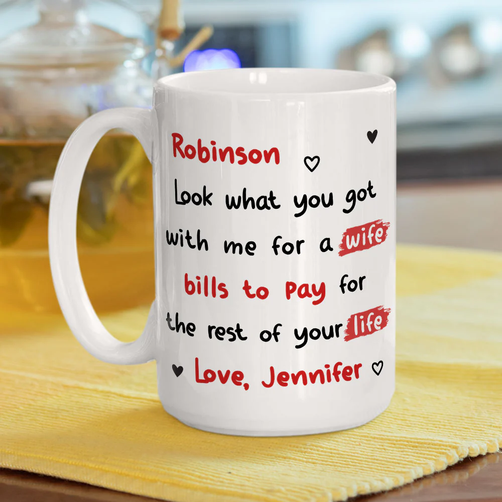 Look What You Got Babe - Personalized Custom Coffee Mug - Image 7