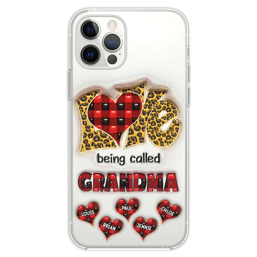 Love Being Called Nana - Personalized Custom 3D Inflated Effect Phone Case
