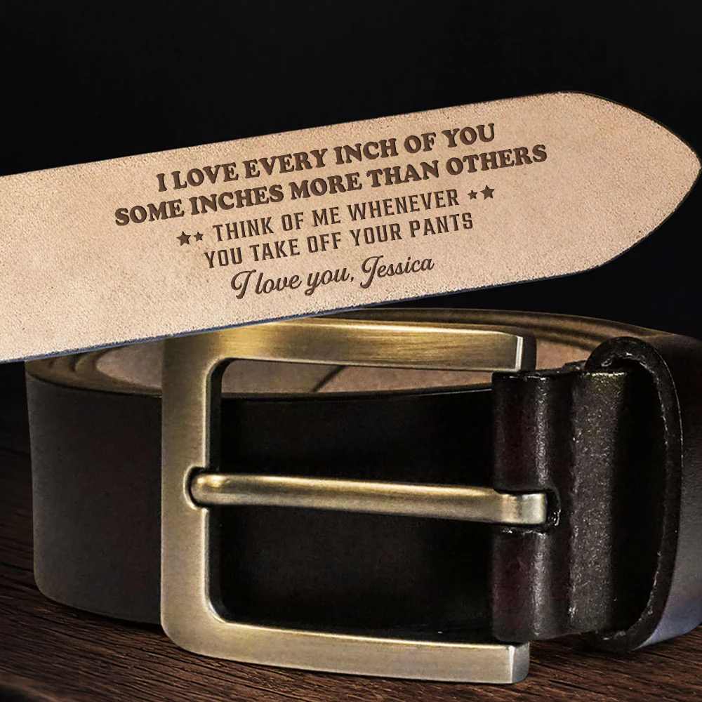 Love Every Inch Of You - Personalized Engraved Leather Belt - Image 3