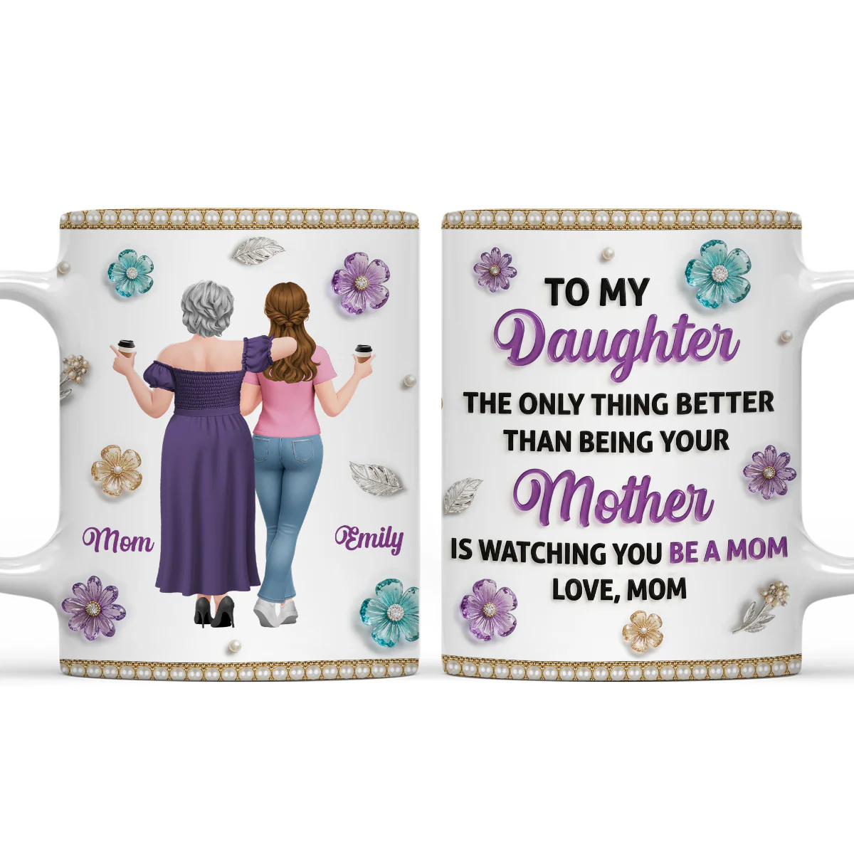 Love The Way You Being A Mom - Personalized Custom 3D Effect Mug