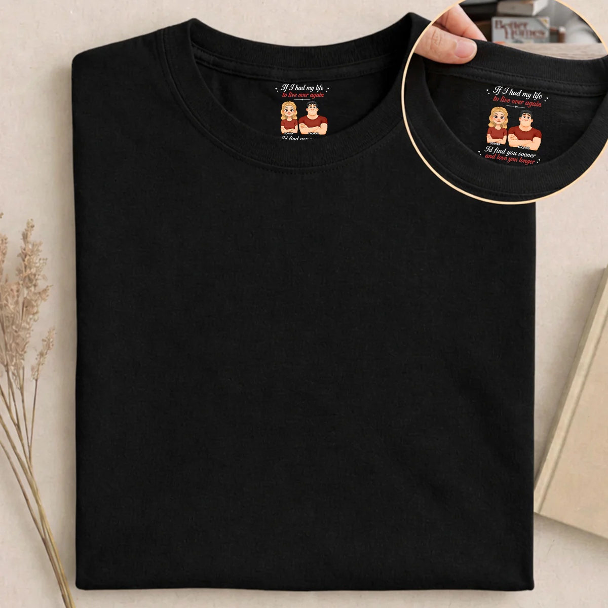 Love You Sooner And Longer - Personalized Custom Inside Neck Print T-shirt - Image 5