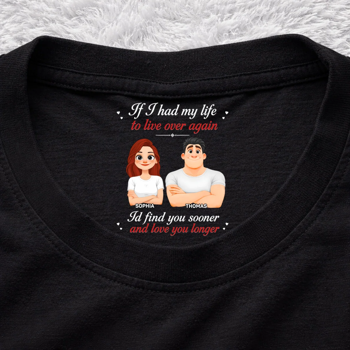 Love You Sooner And Longer - Personalized Custom Inside Neck Print T-shirt - Image 7