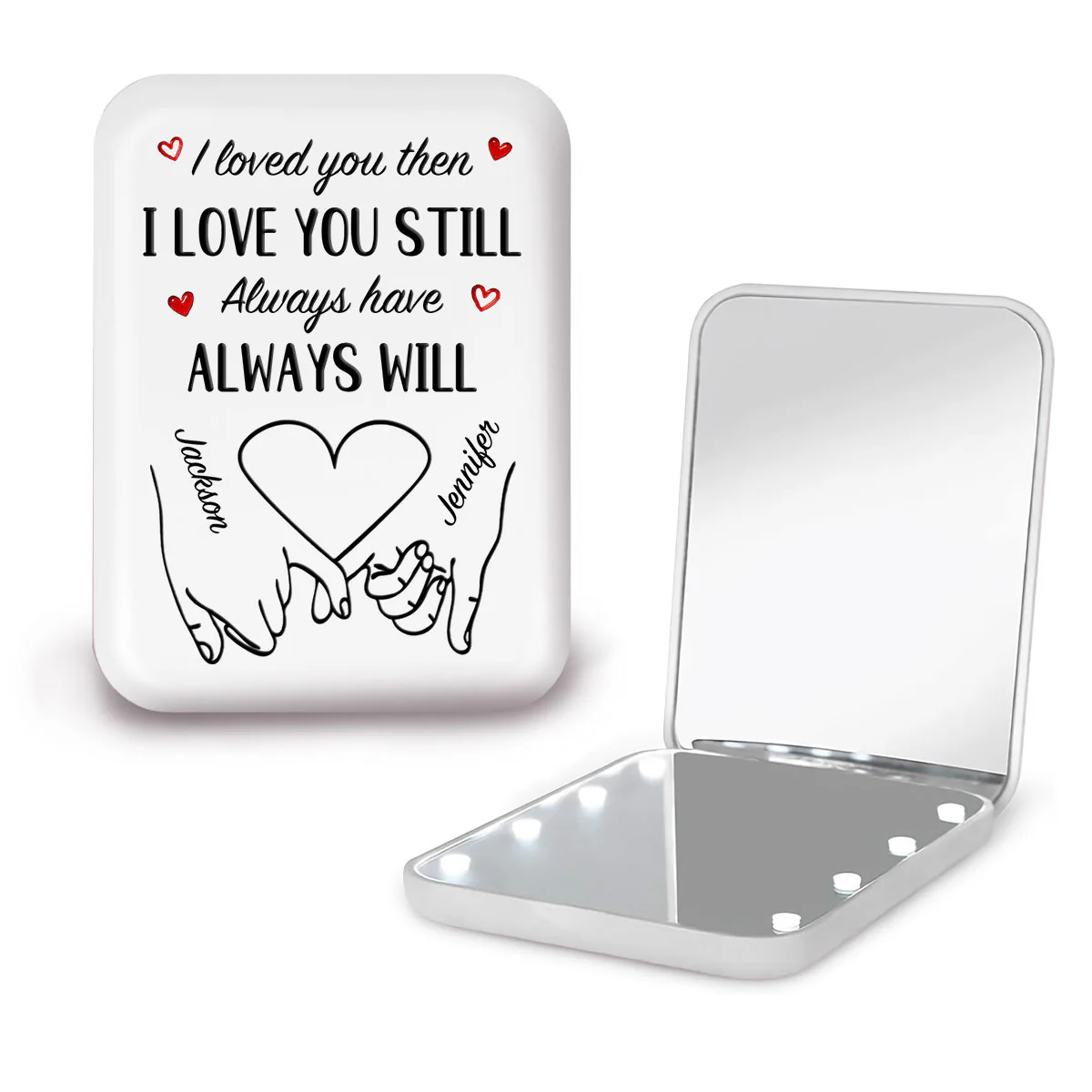 Love You Still - Personalized Custom LED Pocket Mirror