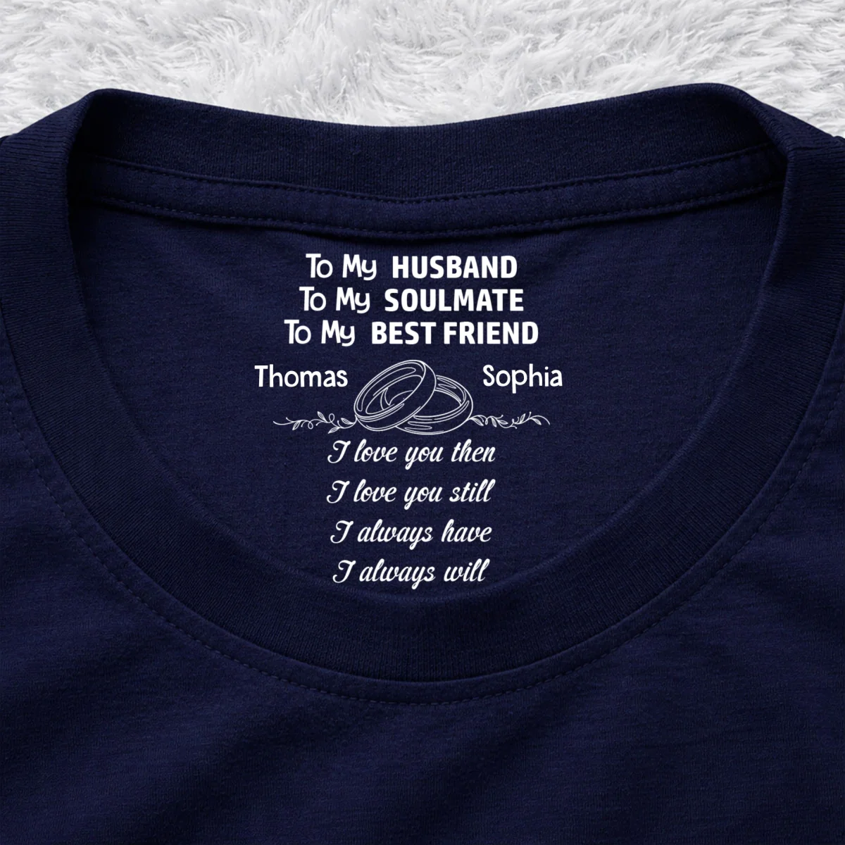 Love You Then Still Forever - Personalized Custom Inside Neck Print T-Shirt - Image 11