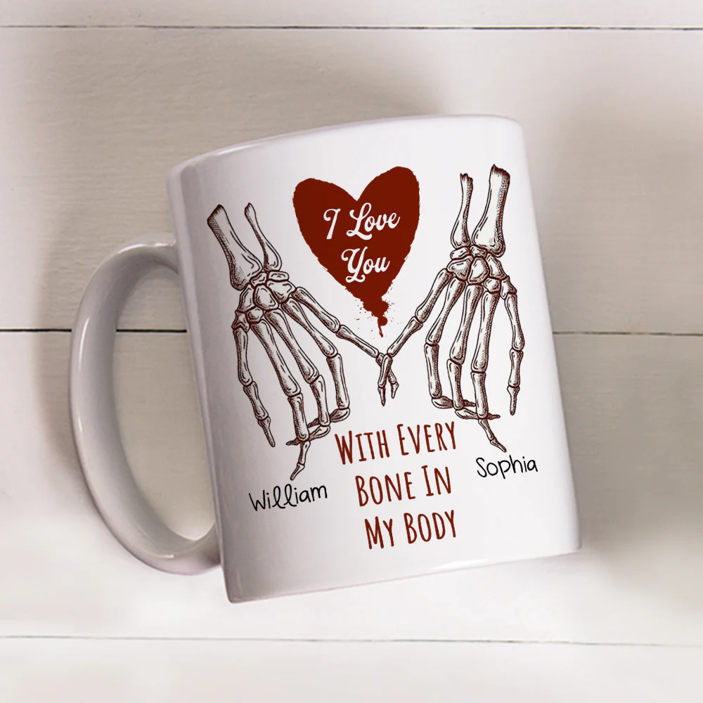 Love You With Every Bone In My Body - Personalized Custom Coffee Mug - Image 3