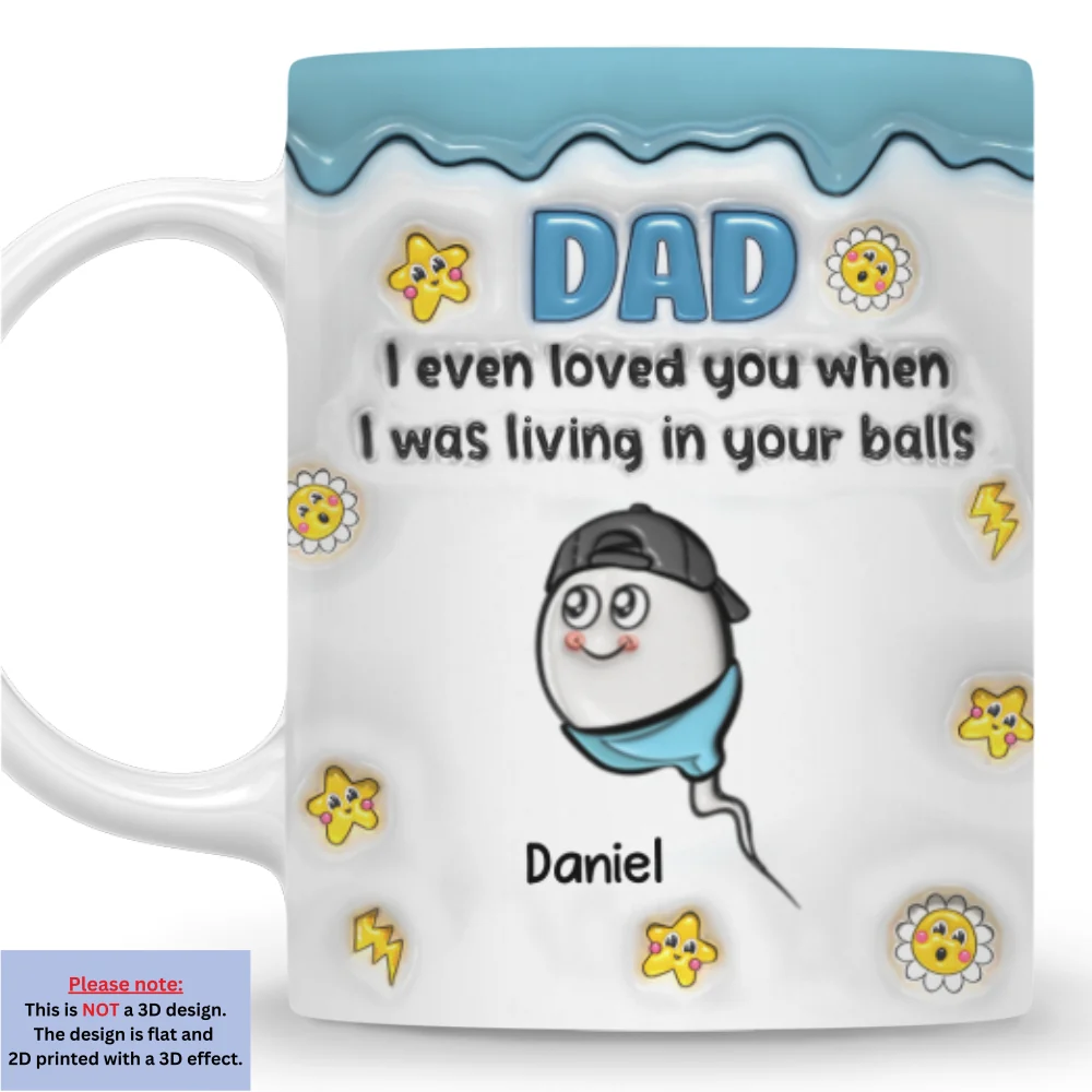 Loved You From Your Balls - Personalized Custom 3D Inflated Effect Mug - Image 5