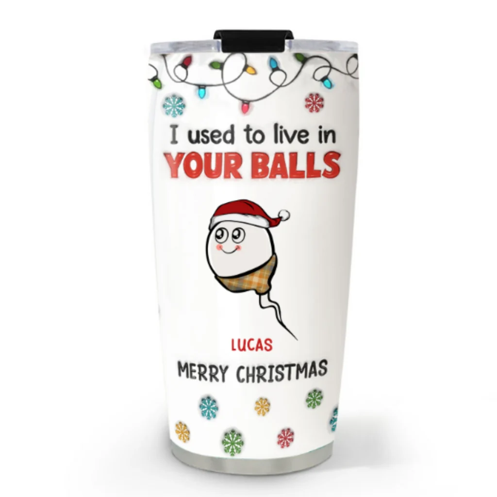 Merry Christmas I Used To Live In Daddy Balls - Personalized Custom 3D Inflated Effect Tumbler - Image 5