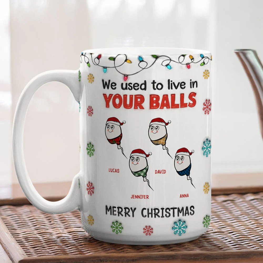 Merry Christmas I Used To Live In Your Balls - Personalized Custom 3D Inflated Effect Mug - Image 5