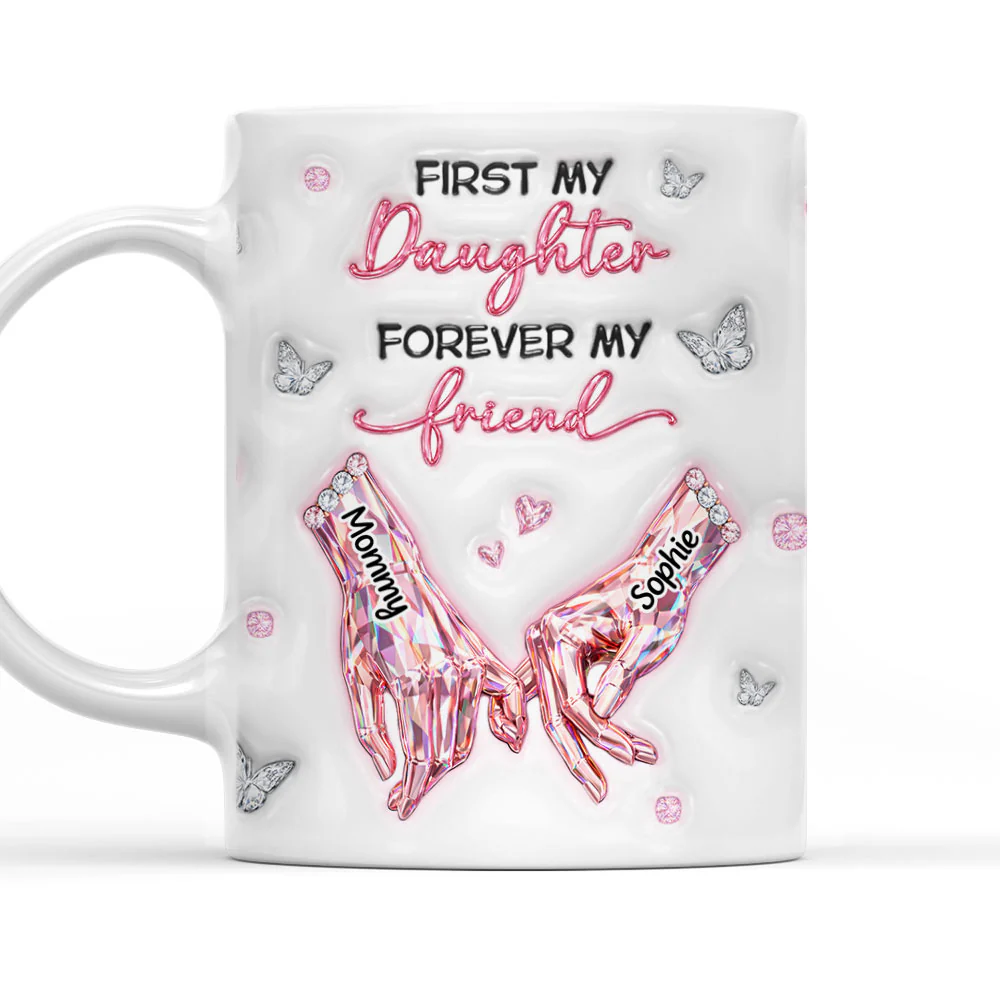 Mom And Daughter Forever Friends - Personalized Custom 3D Inflated Effect Mug