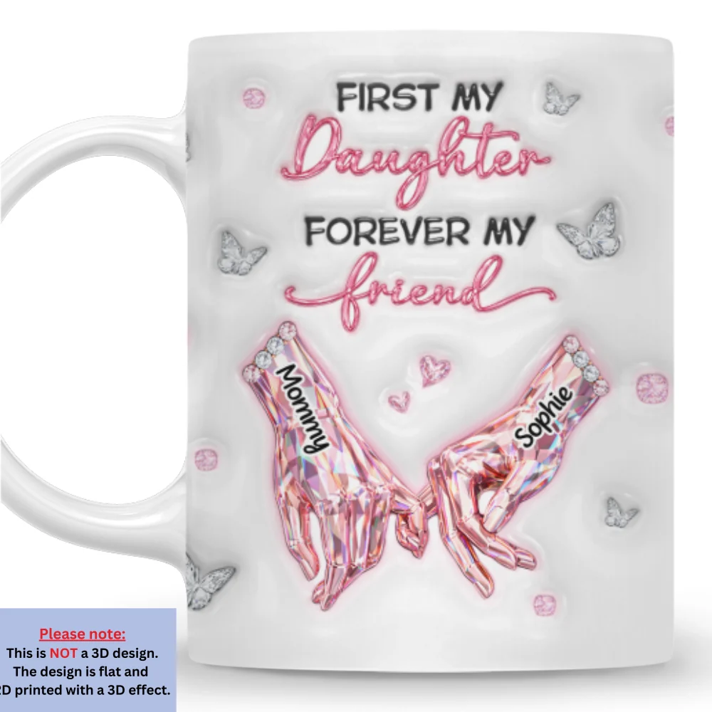 Mom And Daughter Forever Friends - Personalized Custom 3D Inflated Effect Mug - Image 7