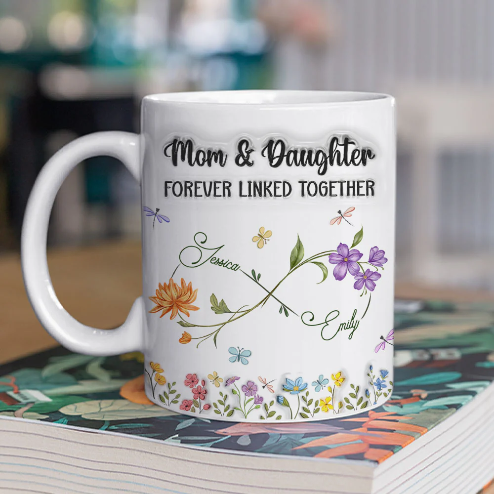 Mom And Daughter Forever Linked Together - Personalized Custom 3D Inflated Effect Mug - Image 3