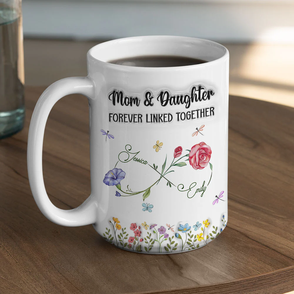 Mom And Daughter Forever Linked Together - Personalized Custom 3D Inflated Effect Mug - Image 7