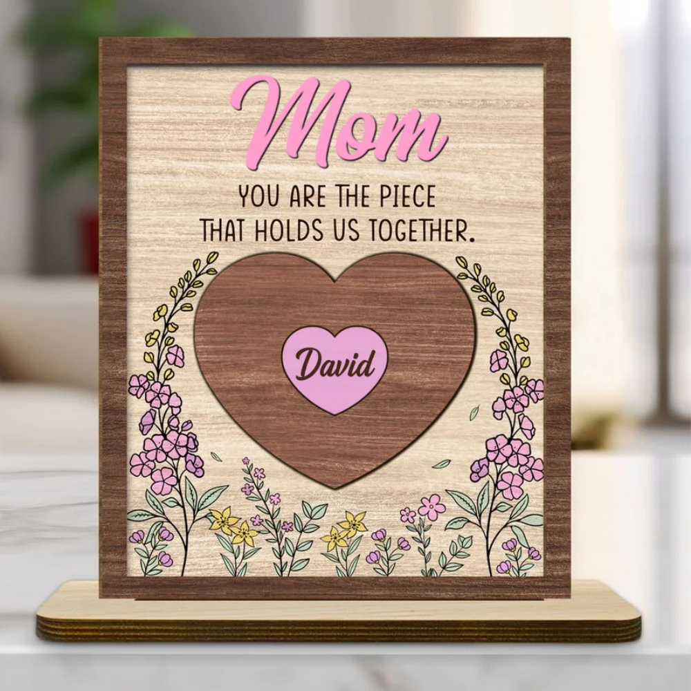 Mom Is The Piece That Holds Us Together - Personalized Custom 2-Layer Wood Plaque With Flat Base - Image 6