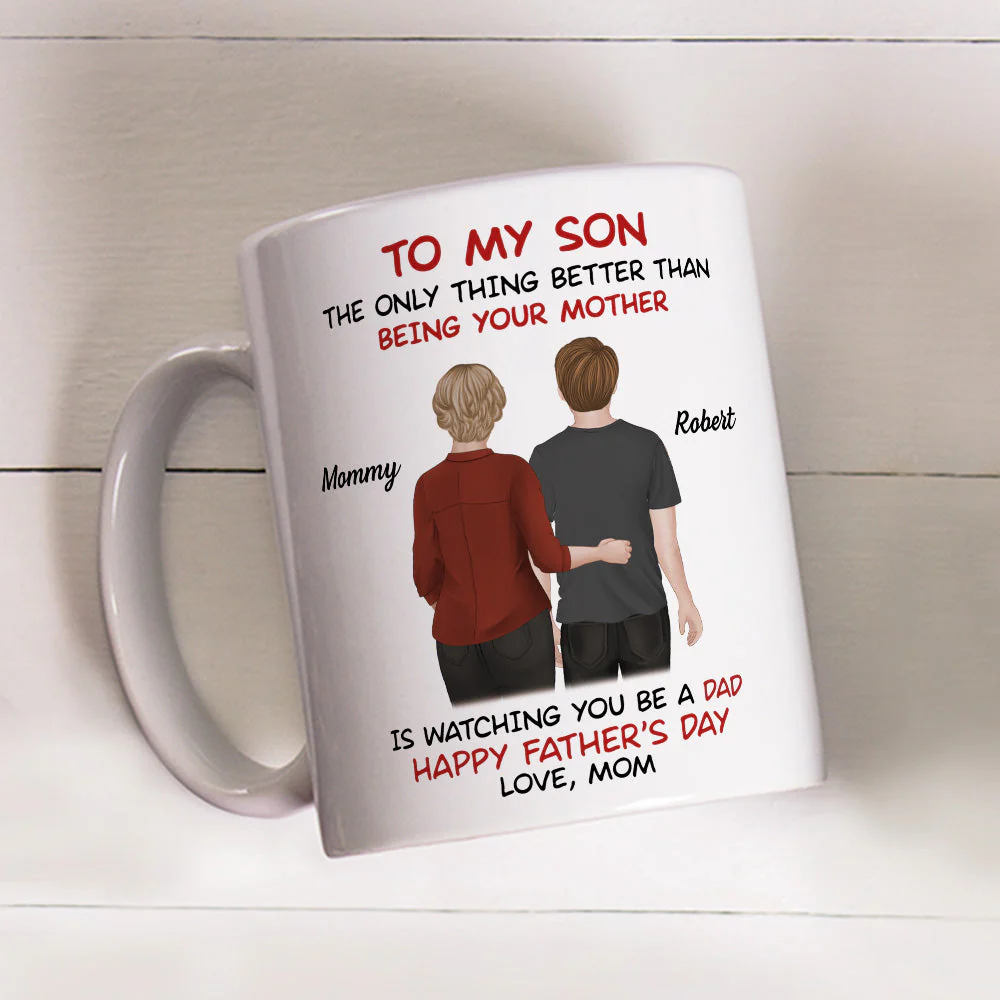 Mom Loves Watching You Be A Father - Personalized Custom Coffee Mug - Image 3