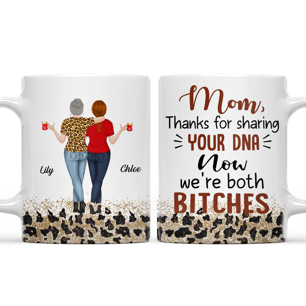 Mom Thanks For Sharing Your DNA - Personalized Custom Coffee Mug