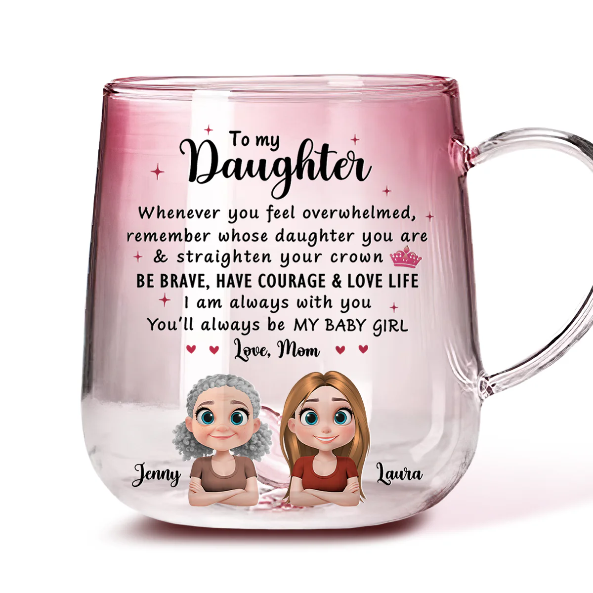 Mom To Daughter Straighten Your Crown - Personalized Custom Pink Gradient Glass Mug - Image 2