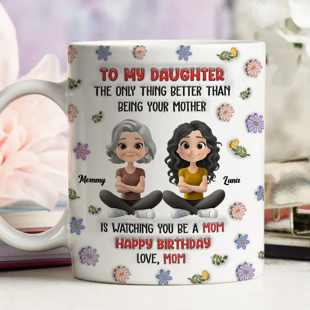 Mom Will Always Love You - Personalized Custom 3D Inflated Effect Mug - Image 5