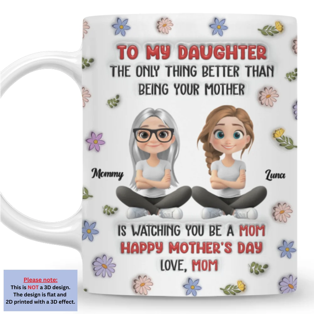 Mom Will Always Love You - Personalized Custom 3D Inflated Effect Mug - Image 7