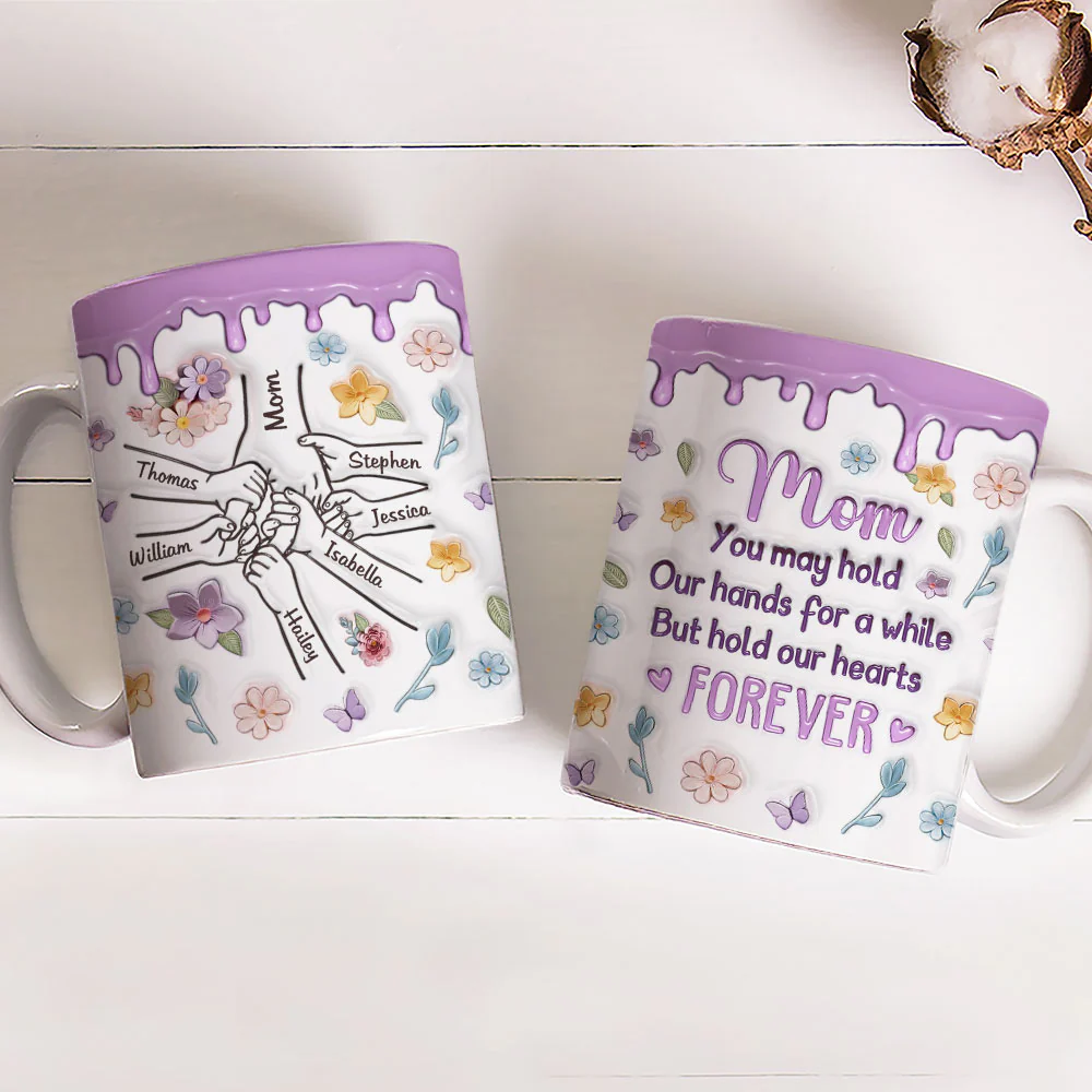 Mom, You Hold Our Hands And Our Hearts Forever - Personalized Custom 3D Inflated Effect Mug - Image 4