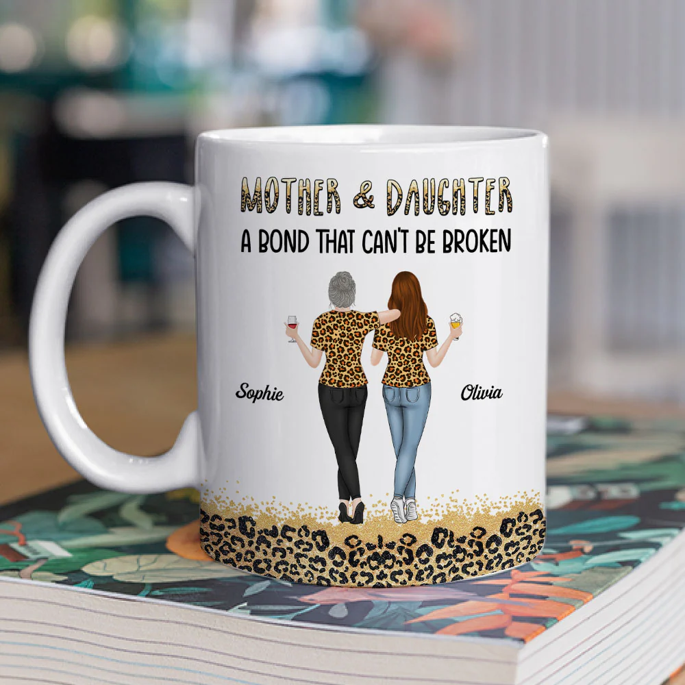 Mother And Daughter A Bond That Can Not Be Broken - Personalized Custom Mug - Image 2
