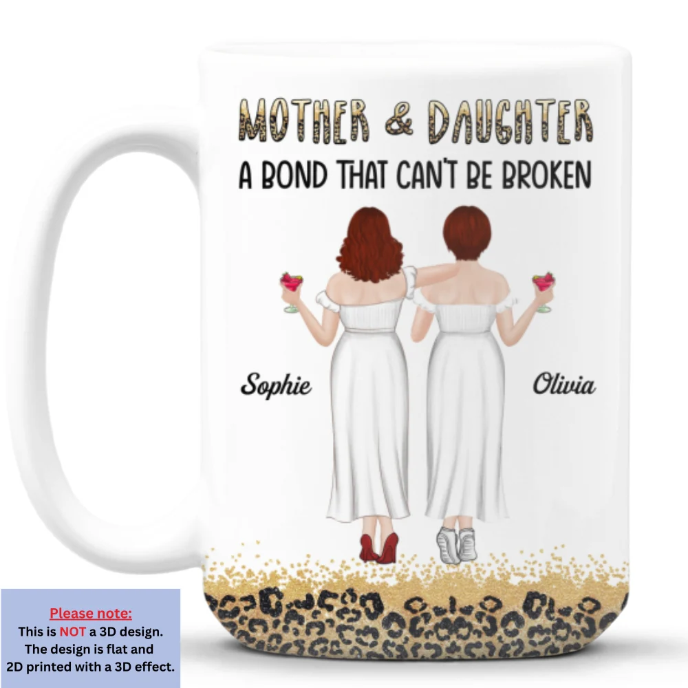 Mother And Daughter A Bond That Can Not Be Broken - Personalized Custom Mug - Image 9