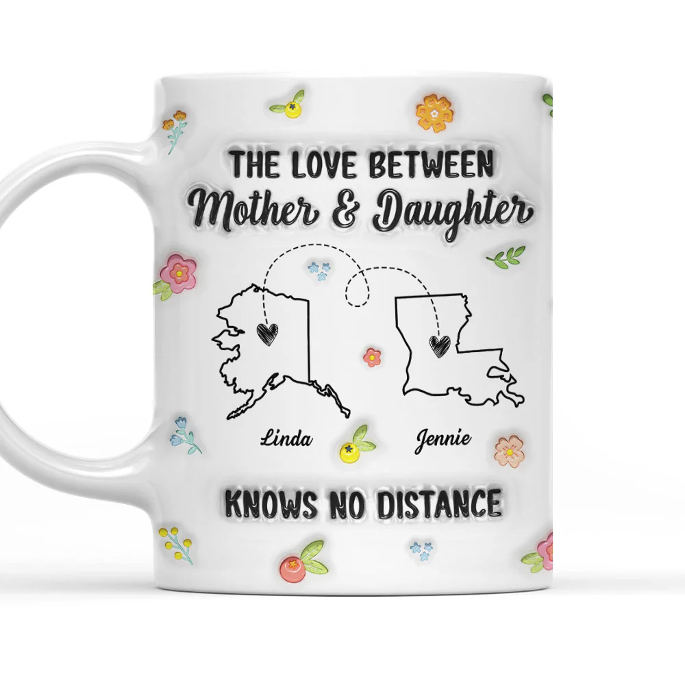 Mother And Daughter No Distance - Personalized Custom 3D Inflated Effect Mug