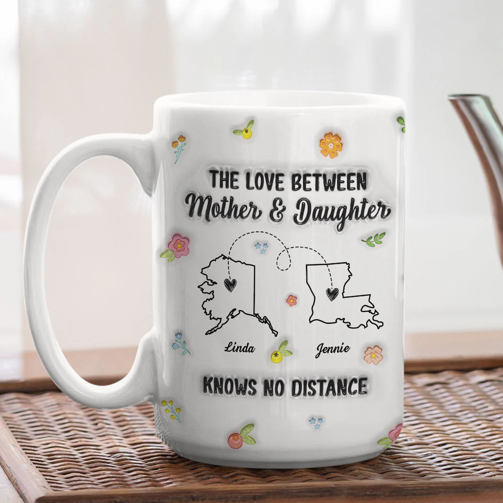 Mother And Daughter No Distance - Personalized Custom 3D Inflated Effect Mug - Image 6
