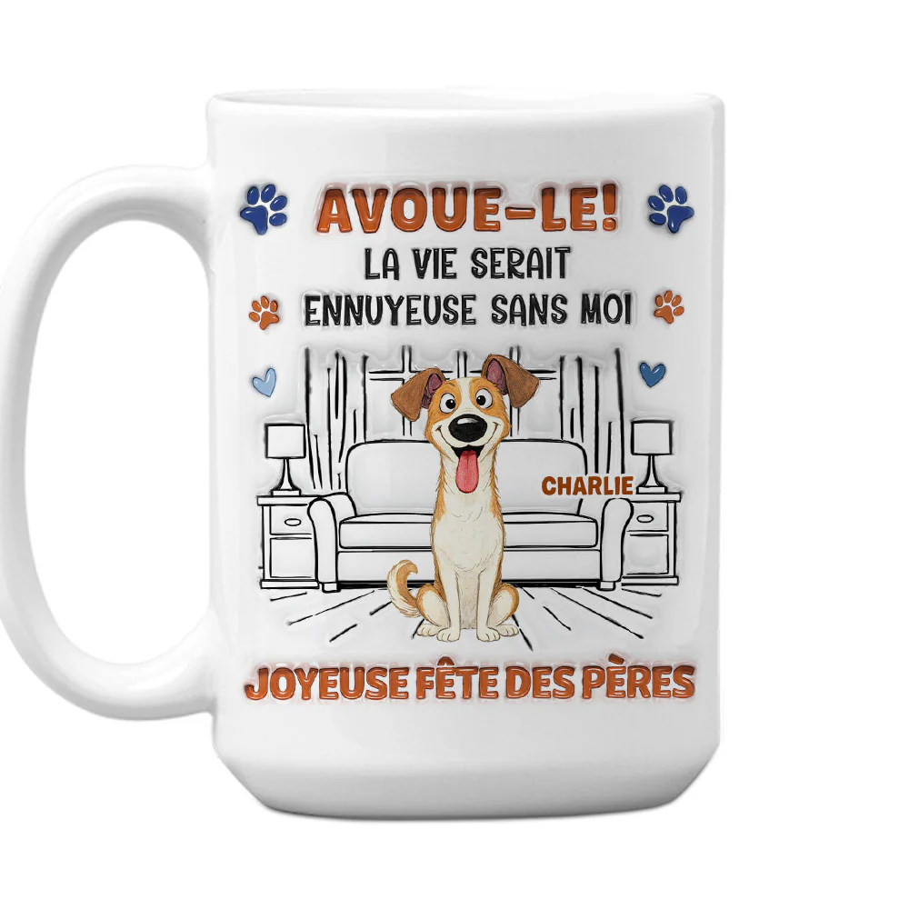 Mug à Café Personnalisé Effet Gonflé 3D "Avoue-le" - Version Papa Chien Fou et Rigolo - Image 2