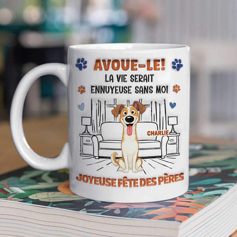 Mug à Café Personnalisé Effet Gonflé 3D "Avoue-le" - Version Papa Chien Fou et Rigolo - Image 3