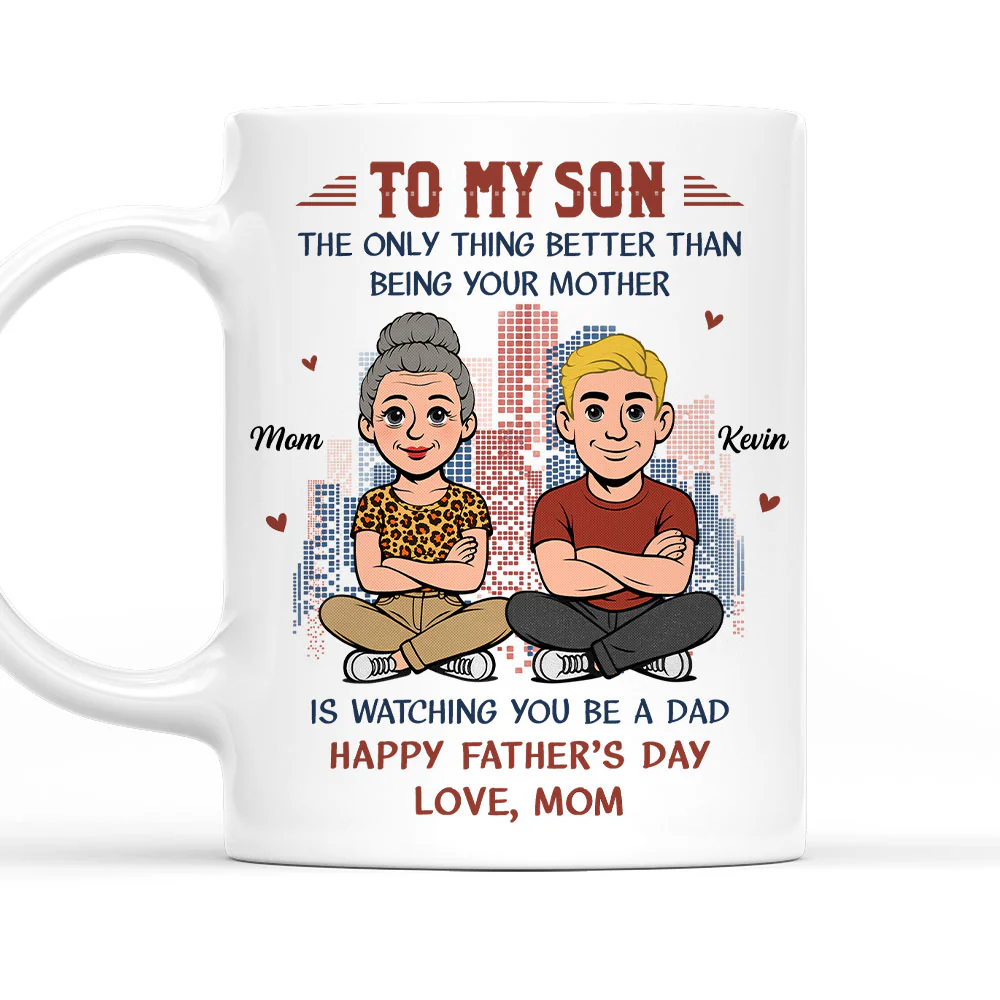 My Boy Now A Dad - Personalized Custom Coffee Mug