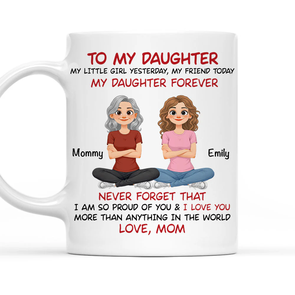 My Daughter Forever Cartoon - Personalized Custom Coffee Mug