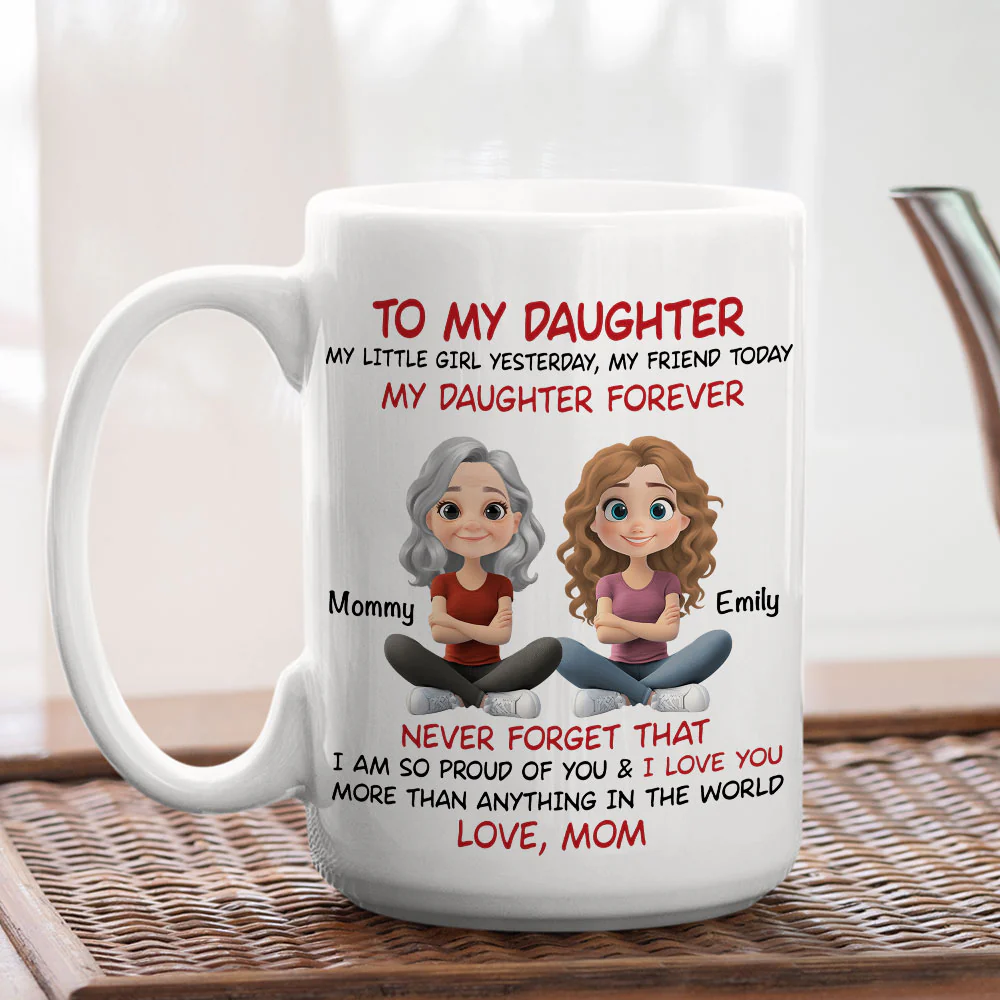 My Daughter Forever - Personalized Custom Coffee Mug - Image 4