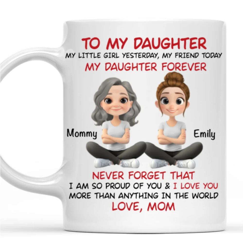 My Daughter Forever - Personalized Custom Coffee Mug - Image 6