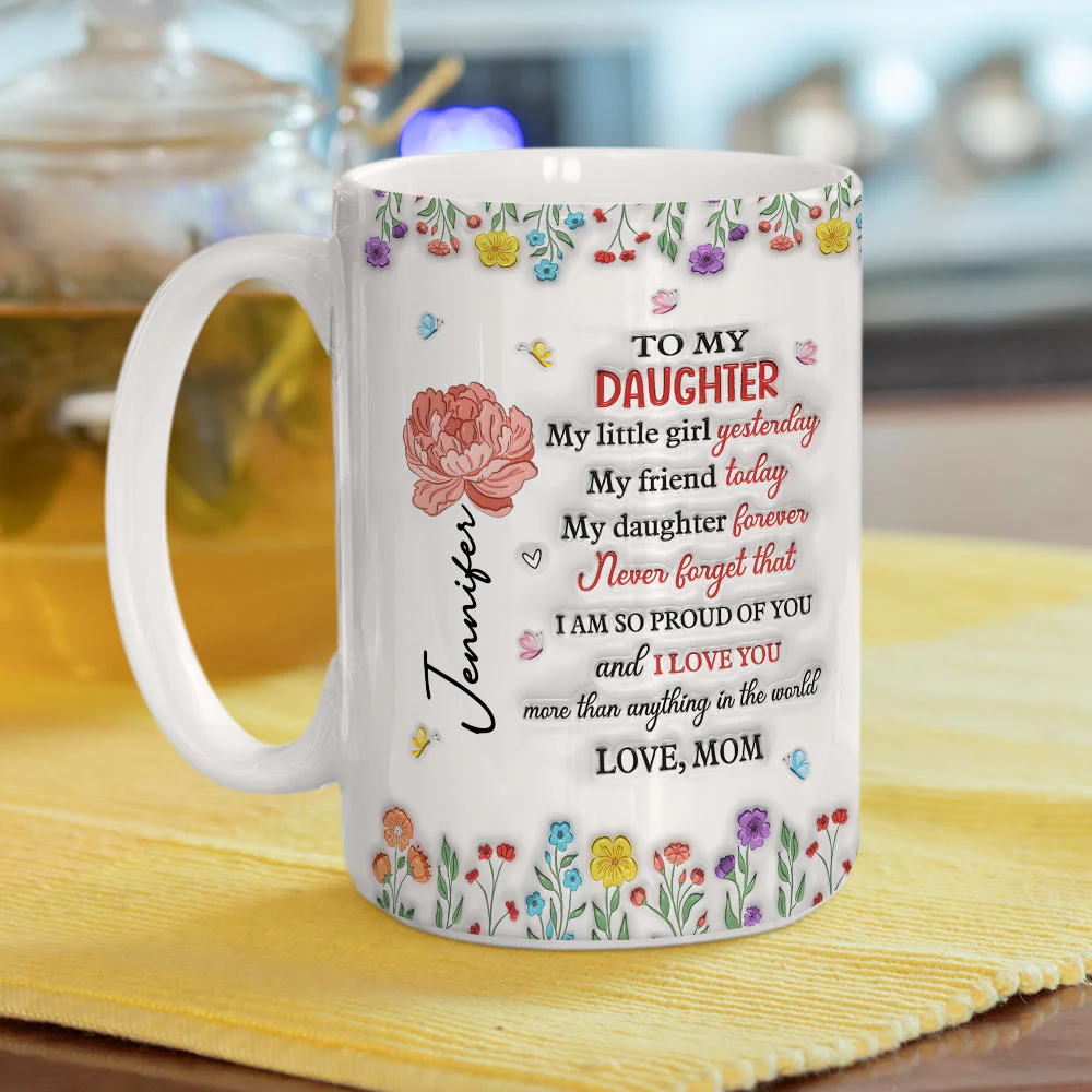 My Daughter My Everything - Personalized Custom 3D Inflated Effect Mug - Image 3