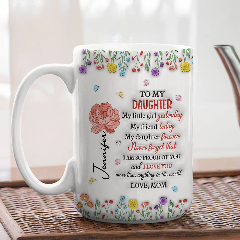 My Daughter My Everything - Personalized Custom 3D Inflated Effect Mug - Image 6