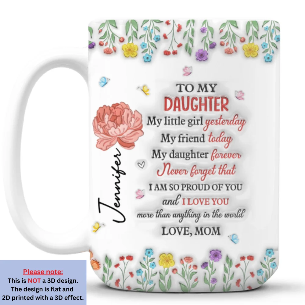 My Daughter My Everything - Personalized Custom 3D Inflated Effect Mug - Image 9