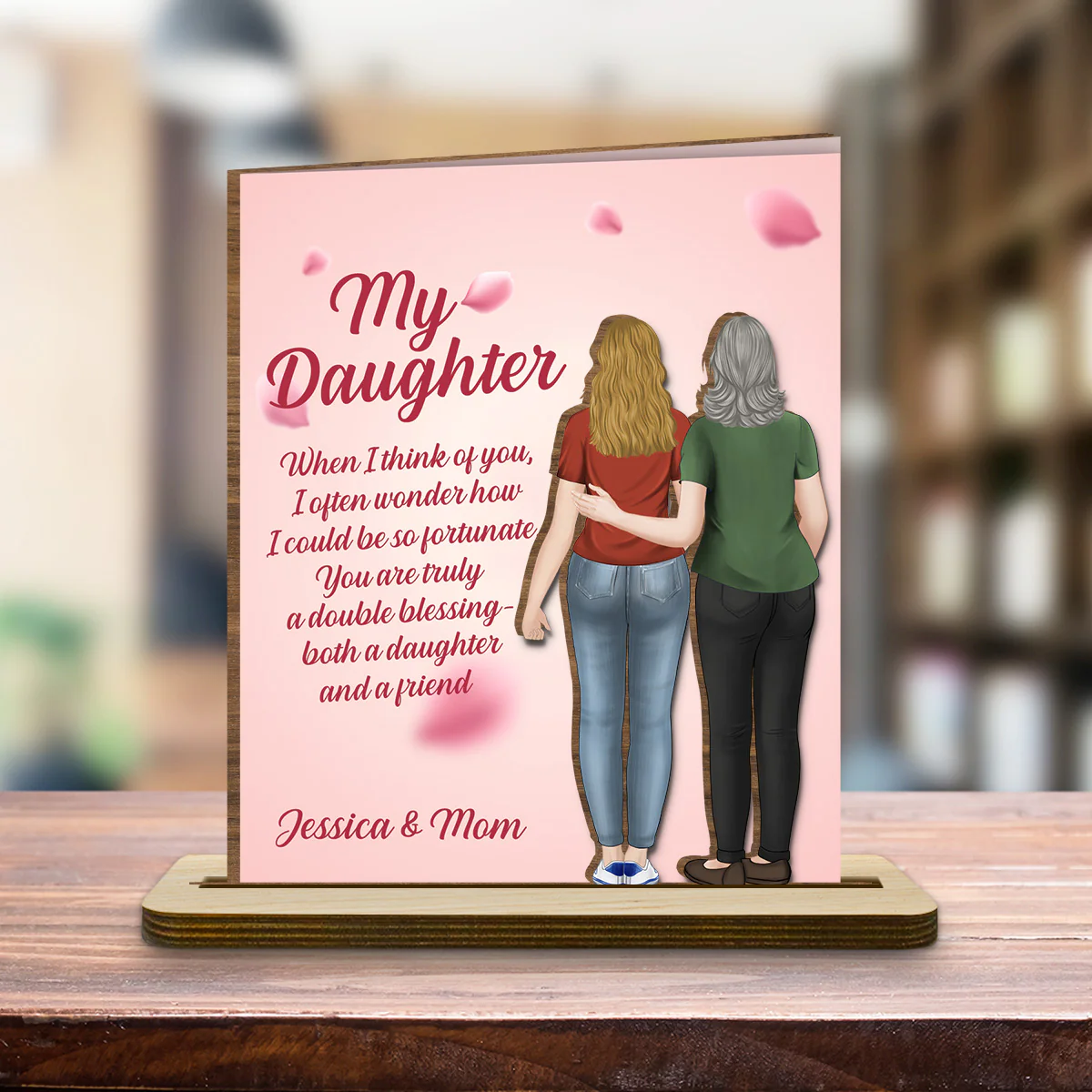 My Daughter My Friend - Personalized Custom 2-Layer Wood Plaque With Flat Base - Image 3