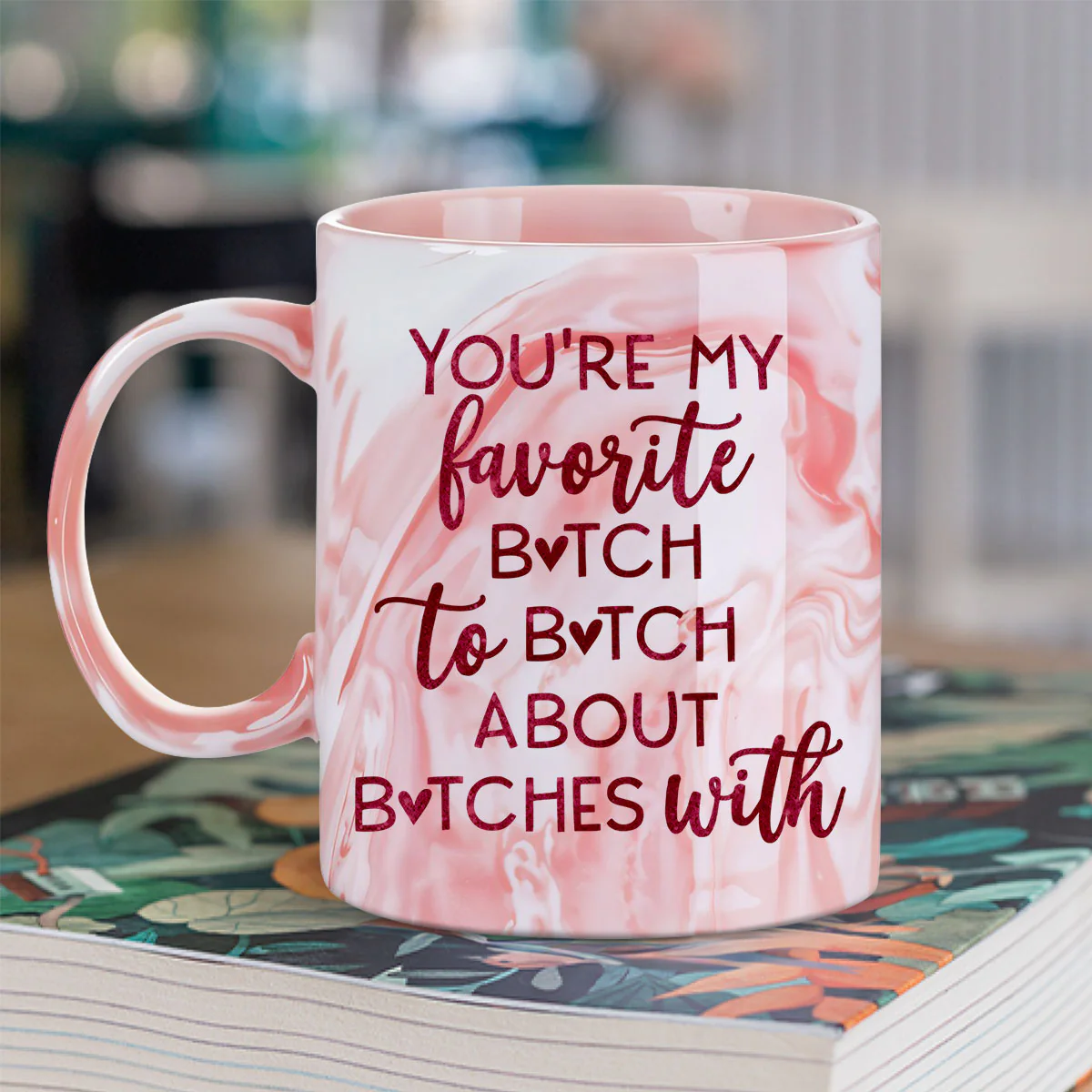 My Favorite Bitch - Personalized Custom Pink Marble Mug - Image 2