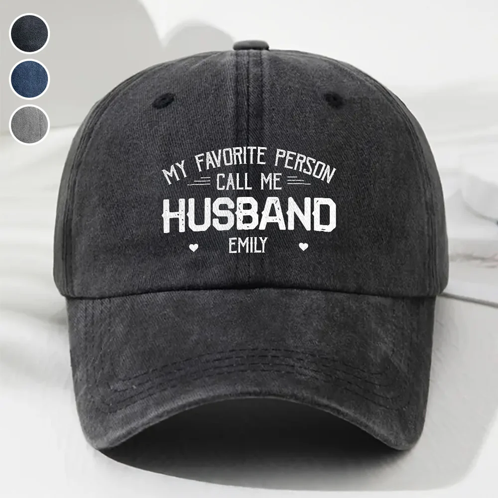 My Favorite Person Call Me Husband - Personalized Custom Vintage Washed Denim Cap